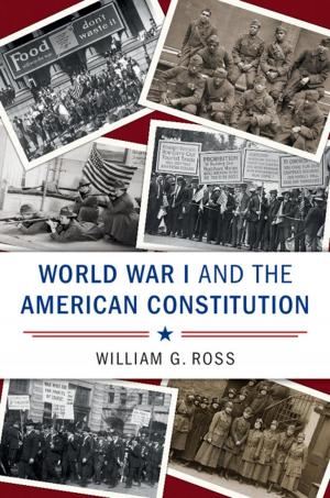 Cover of the book World War I and the American Constitution by Diego Saglia