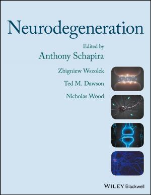 Cover of the book Neurodegeneration by Lisa Powell, Elizabeth A. Rozanski, John E. Rush