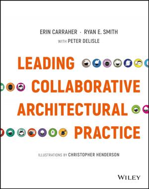 Cover of the book Leading Collaborative Architectural Practice by Brian Knight, Ketan Patel, Wayne Snyder, Ross LoForte, Steven Wort