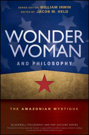 Cover of the book Wonder Woman and Philosophy by Concepción Jiménez-González, David J. C. Constable