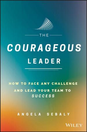 Cover of the book The Courageous Leader by Saoussen Krichen, Sihem Ben Jouida