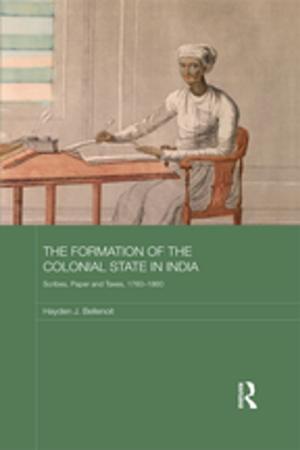 Cover of the book The Formation of the Colonial State in India by Maier, Pat, Warren, Adam (both of the Interactive Learning Centre, Southampton University)