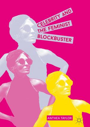 Cover of the book Celebrity and the Feminist Blockbuster by B. Ireland