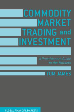 Cover of the book Commodity Market Trading and Investment by Katsuo Yamazaki, Tetsuo Abo, JuhnWooseok Juhn