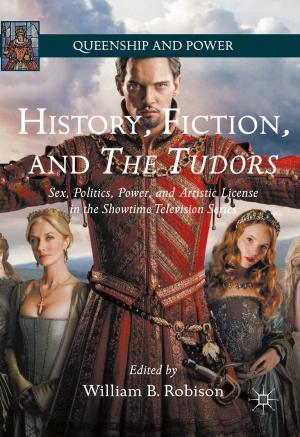 Cover of the book History, Fiction, and The Tudors by P. Lorcin
