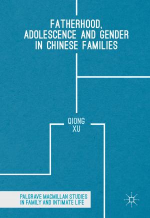 Cover of the book Fatherhood, Adolescence and Gender in Chinese Families by E. Godfrey