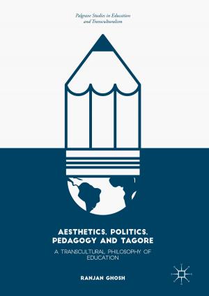 Cover of the book Aesthetics, Politics, Pedagogy and Tagore by Tamir Agmon, Stefan Sjögren