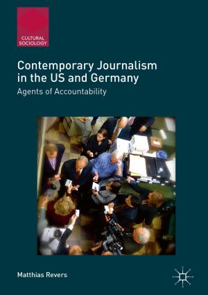 Cover of the book Contemporary Journalism in the US and Germany by 