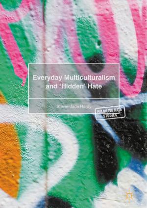Cover of the book Everyday Multiculturalism and ‘Hidden’ Hate by S. xu