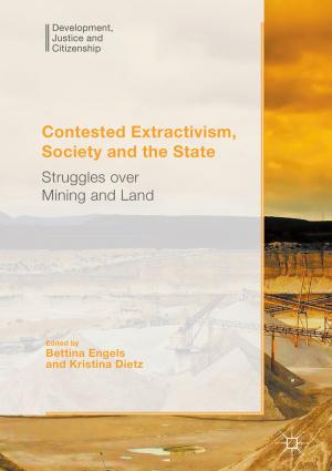 Cover of the book Contested Extractivism, Society and the State by 