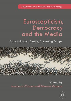 Cover of the book Euroscepticism, Democracy and the Media by 