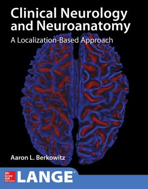 Cover of the book Lange Clinical Neurology and Neuroanatomy: A Localization-Based Approach by Dennis C. Brewer