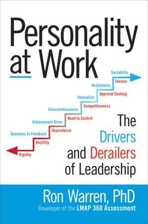 Cover of the book Personality at Work: The Drivers and Derailers of Leadership by Larina Kase