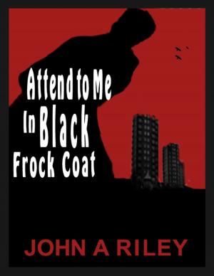Cover of the book Attend to Me In Black Frock Coat by Brandy Nacole