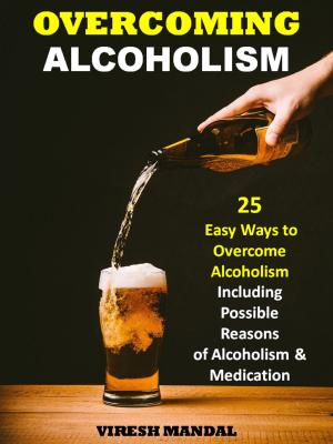 Cover of the book Overcoming Alcoholism by Chad Stevens