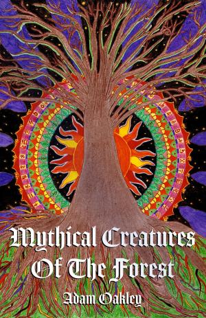 bigCover of the book Mythical Creatures Of The Forest by 