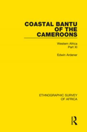 Cover of the book Coastal Bantu of the Cameroons by Marc. G Doucet