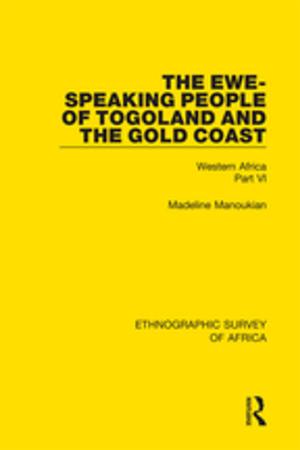 Cover of the book The Ewe-Speaking People of Togoland and the Gold Coast by 