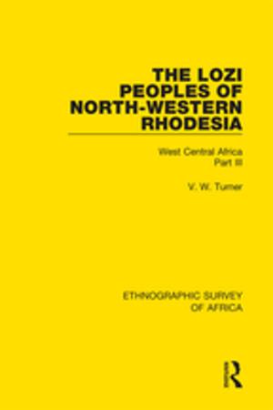 Cover of the book The Lozi Peoples of North-Western Rhodesia by 