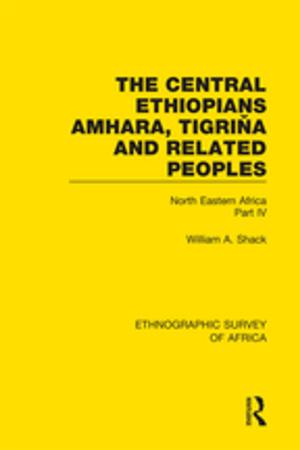 bigCover of the book The Central Ethiopians, Amhara, Tigriňa and Related Peoples by 