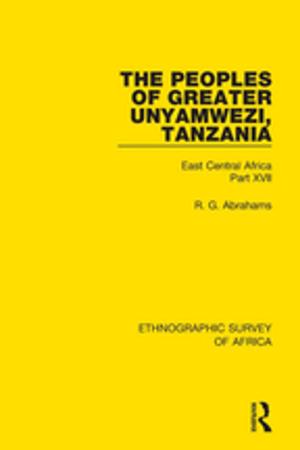 Cover of the book The Peoples of Greater Unyamwezi,Tanzania (Nyamwezi, Sukuma, Sumbwa, Kimbu, Konongo) by José Ignacio Hualde