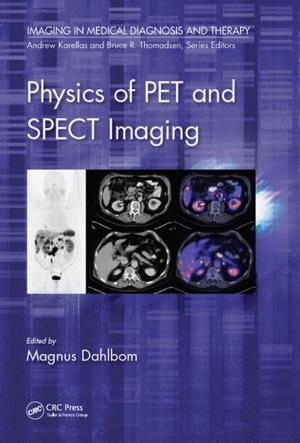 Cover of the book Physics of PET and SPECT Imaging by Ngoc Thanh Thuy Tran, Shih-Yang Lin, Chiun-Yan Lin, Ming-Fa Lin