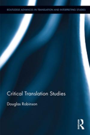 Cover of the book Critical Translation Studies by John Moritsugu, Elizabeth Vera, Frank Y Wong, Karen Grover Duffy