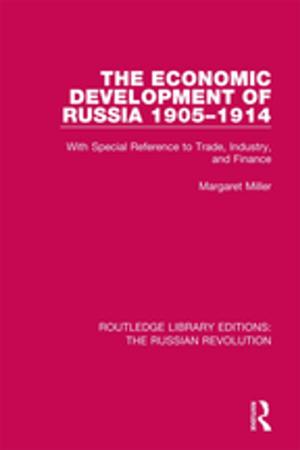 Book cover of The Economic Development of Russia 1905-1914