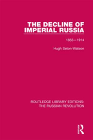 Cover of the book The Decline of Imperial Russia by Nick Wates, Charles Knevitt