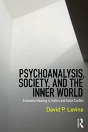 Cover of the book Psychoanalysis, Society, and the Inner World by 