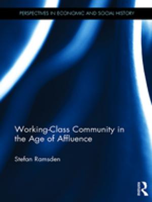 Cover of the book Working-Class Community in the Age of Affluence by Marina Van Geenhuizen, Piet Rietveld