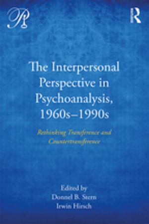 Cover of the book The Interpersonal Perspective in Psychoanalysis, 1960s-1990s by 