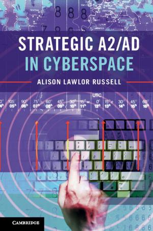 Cover of the book Strategic A2/AD in Cyberspace by Kirsten Matheus, Thomas Königseder