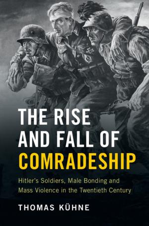 Cover of the book The Rise and Fall of Comradeship by Brady Wagoner