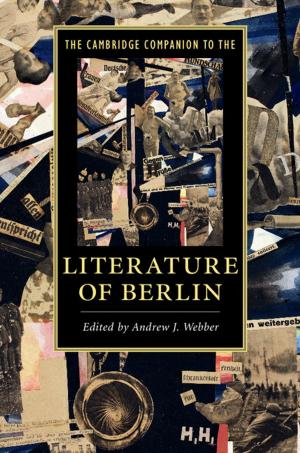 Cover of the book The Cambridge Companion to the Literature of Berlin by T. E. Peck, S. A. Hill