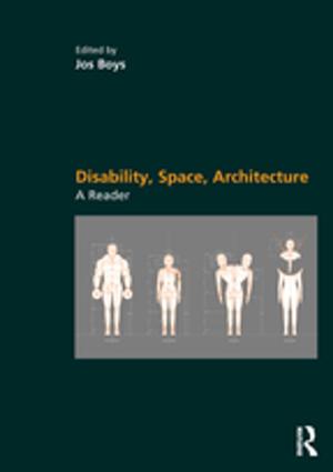 Cover of the book Disability, Space, Architecture: A Reader by Svante Ersson, Jan-Erik Lane