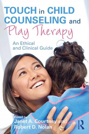 Cover of the book Touch in Child Counseling and Play Therapy by Richard J. Ellings, Sheldon W. Simon