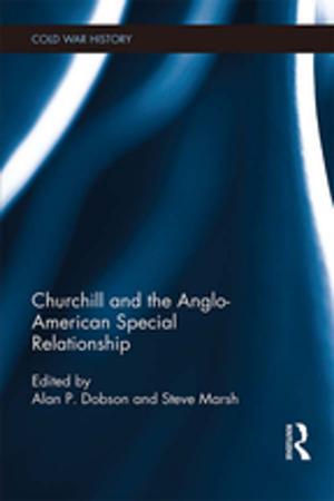 Cover of the book Churchill and the Anglo-American Special Relationship by Nicholas Mark Smith