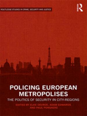 Cover of the book Policing European Metropolises by John Ingram, Polly Ericksen, Diana Liverman