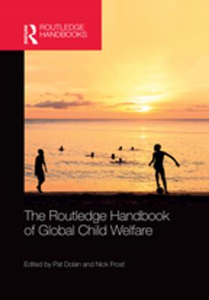 Cover of the book The Routledge Handbook of Global Child Welfare by 
