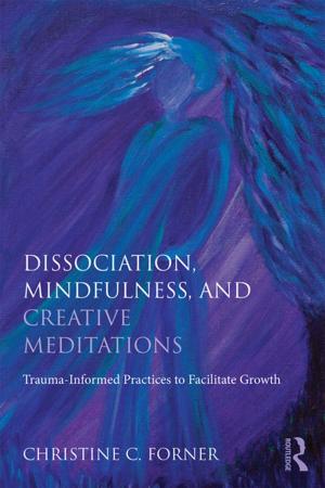 Cover of the book Dissociation, Mindfulness, and Creative Meditations by Takeda Hiroko