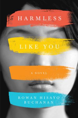 Cover of the book Harmless Like You: A Novel by Jeff Shesol