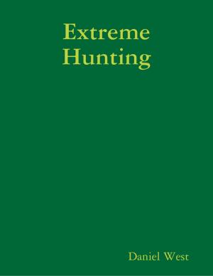 Cover of the book Extreme Hunting by Albert Thumann, P.E., C.E.M., Terry Niehus, P.E., C.E.M., William Younger, C.E.M.