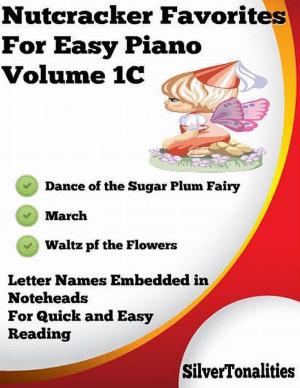 Cover of the book Nutcracker Favorites for Easy Piano Volume 1 C by Danielle Gleadhill