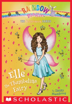 Cover of the book Elle the Thumbelina Fairy (Storybook Fairies #1) by Daisy Meadows