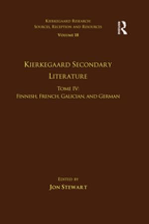 Cover of the book Volume 18, Tome IV: Kierkegaard Secondary Literature by Wendy Pullan, Maximilian Sternberg, Lefkos Kyriacou, Craig Larkin, Michael Dumper