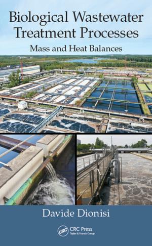 Cover of the book Biological Wastewater Treatment Processes by Robert P. Bukata, John H. Jerome, Alexander S. Kondratyev, Dimitry V. Pozdnyakov