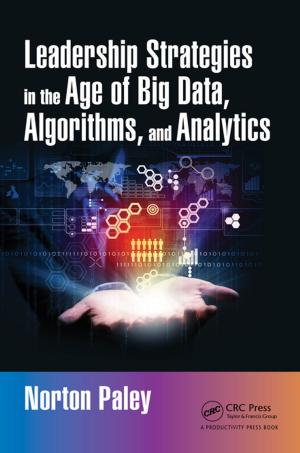 Cover of the book Leadership Strategies in the Age of Big Data, Algorithms, and Analytics by Bela G. Liptak