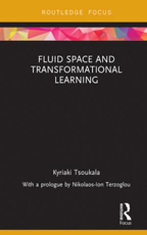 Cover of the book Fluid Space and Transformational Learning by Stuart J. H. Biddle, Nanette Mutrie, Trish Gorely