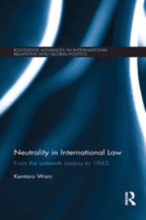 Cover of the book Neutrality in International Law by Margot Sunderland